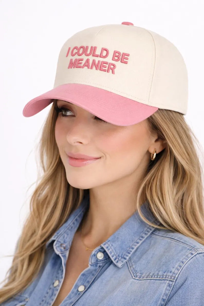 I Could Be Meaner Trucker hat- Girls funny Puff embroidered hat